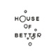 House of Better